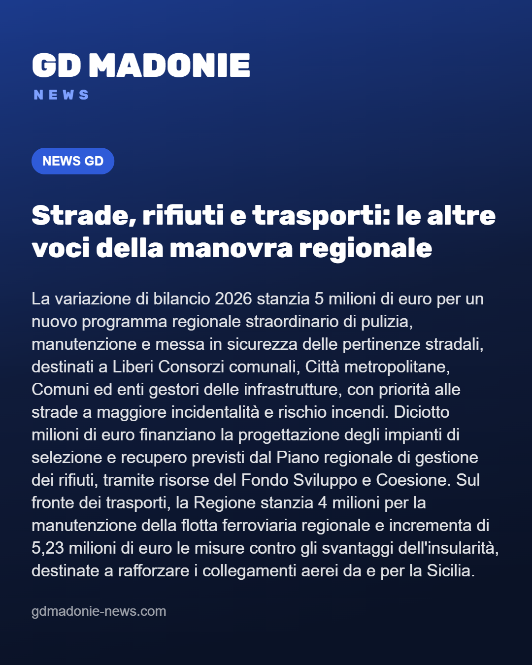 Strade, rifiuti e trasporti: le altre voci della manovra regionale