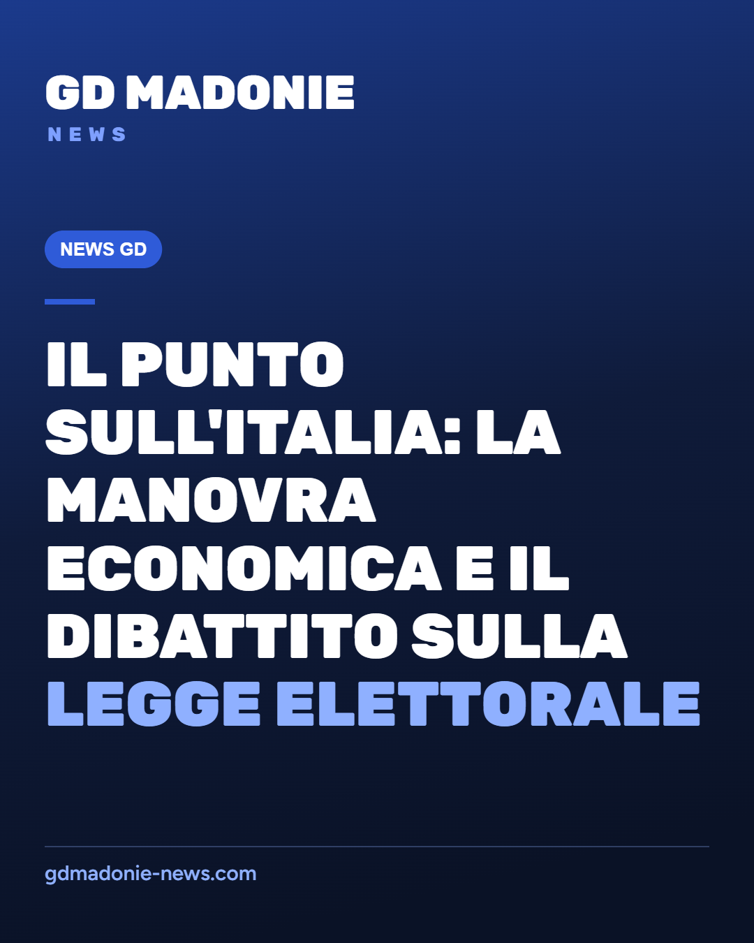 Il punto sull'Italia: la manovra economica e il dibattito sulla legge elettorale