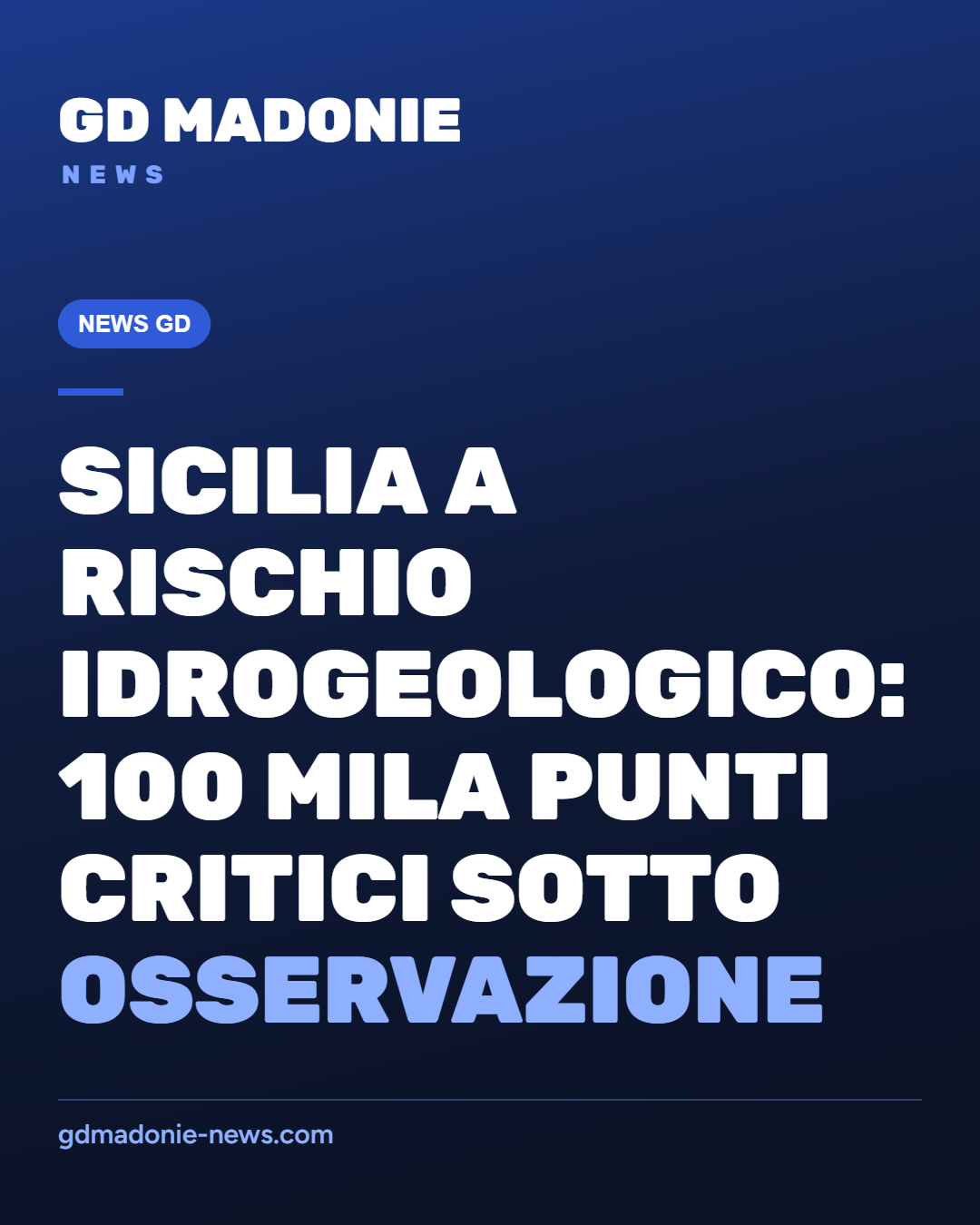 Sicilia a rischio idrogeologico: 100 mila punti critici sotto osservazione