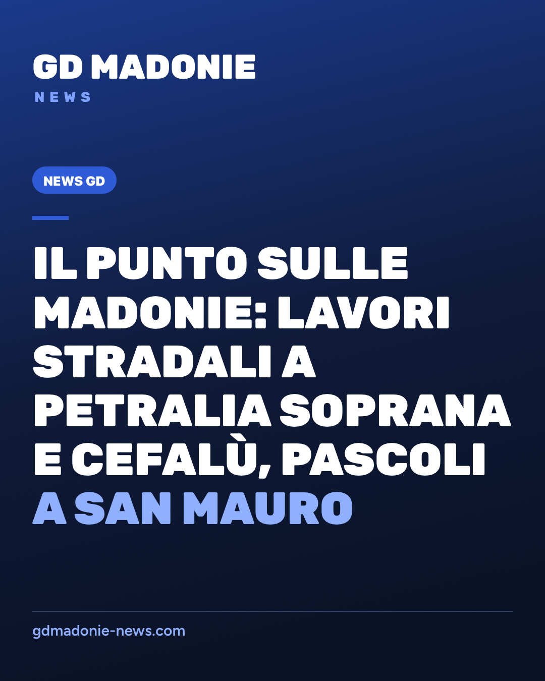 Il punto sulle Madonie: lavori stradali a Petralia Soprana e Cefalù, pascoli a San Mauro