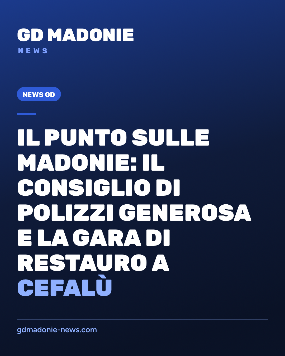 Il punto sulle Madonie: il Consiglio di Polizzi Generosa e la gara di restauro a Cefalù
