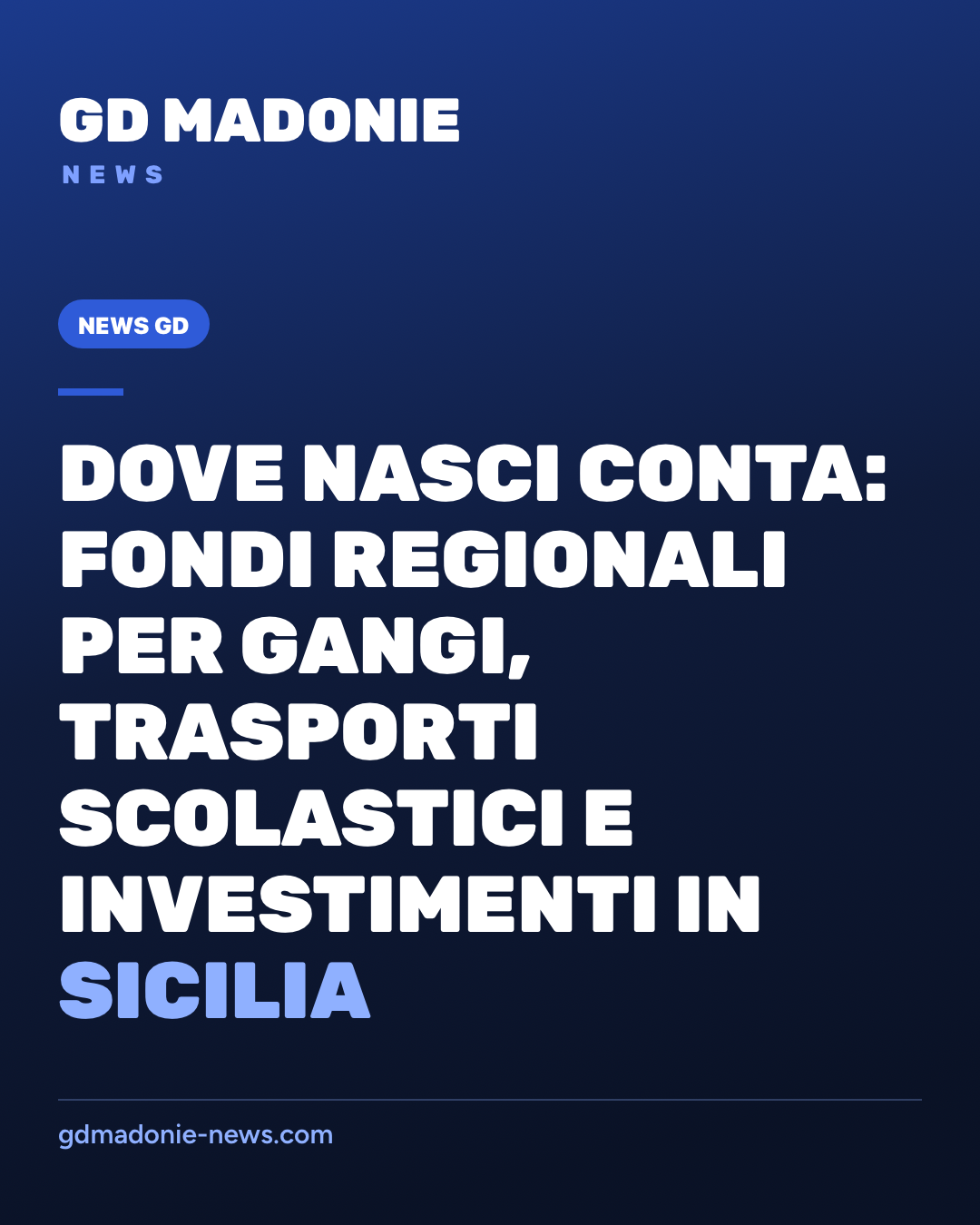 Dove nasci conta: fondi regionali per Gangi, trasporti scolastici e investimenti in Sicilia
